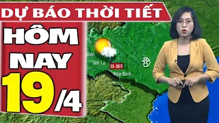 Dự báo thời tiết hôm nay mới nhất ngày 19/4/2020 | Dự báo thời tiết 3 ngày tới