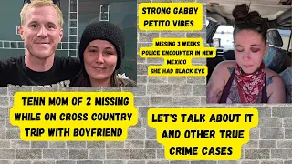 Missing TN Woman was On Cross Country Trip with Boyfriend - Gabby Petito Vibes