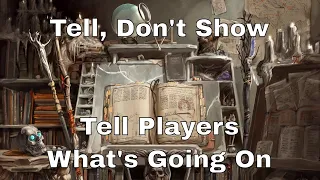 Tell, Don't Show – Tell Players What's Going On in your D&D Game #dnd #lazydm