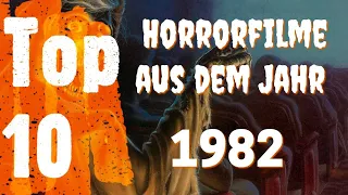 Top 10 - Die besten Horrorfilme der 80er | Teil 3 - 1982 (REUPLOAD)