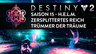 Destiny 2: Saison 15 - Woche 2 - H.E.L.M. - Zersplittertes Reich - Trümmer der Träume