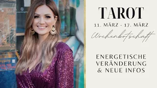 Energetische Veränderung & Neue Infos! 11.03. - 17.03. Wochenbotschaft Tarot