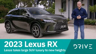 2023 Lexus RX Review | Lexus Takes Large SUV Luxury to New Heights | Drive.com.au