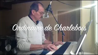Ordinaire de Charlebois (reprise)