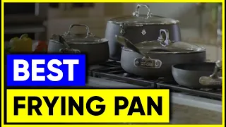 Top 3 Frying Pans to Buy in 2024