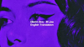 M Lisa - Ellerim Boş (English Translation)