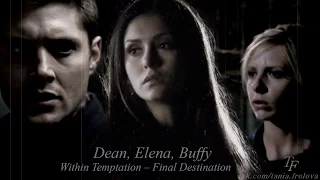 Dean, Elena, Buffy | Final Destination