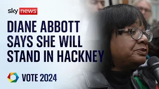 Diane Abbott says she will stand in Hackney 'by any means possible'