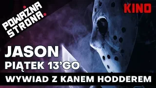 JASON - PIĄTEK 13'GO - Wywiad z Kanem Hodderem