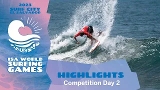 Highlights / Competition Day 2 - 2023 Surf City El Salvador ISA World Surfing Games