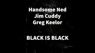 Handsome Ned with Greg Keelor & Jim Cuddy of Blue Rodeo  - Black is Black - live radio