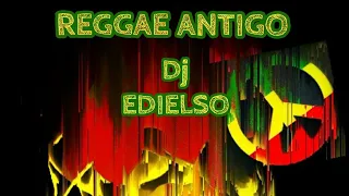 Set Reggae antigo - Dj Edielso Joanense