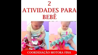 2 ATIVIDADES PARA BEBÊ DE COORDENAÇÃO MOTORA FINA