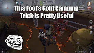 Why Fool's Gold Camping Is Insane | Fool's Gold Gameplay | Identity V | Hunter Quick Match