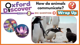 Oxford Discover 5 | Big Question 4 | How do animals communicate? | Wrap Up