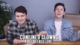 Dan & Phil - Confined Clowns | Full Stereo Live (Audio w/Video!)