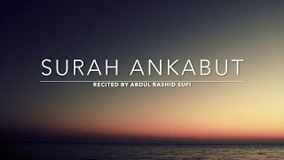 Surah Ankabut - سورة العنكبوت | Abdul Rashid Sufi | English Translation