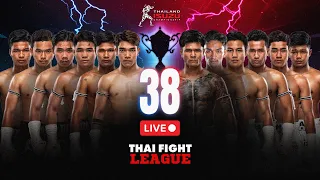 🔴 [LIVE] THAI FIGHT LEAGUE #38 | 12 May 2024