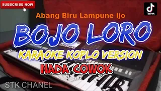 BOJO LORO (NADA COWOK) KARAOKE DANGDUT KOPLO STK CHANEL