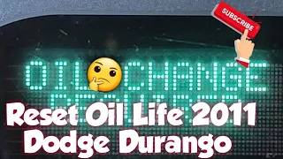 How to: Reset Oil Life 2011 Dodge Durango