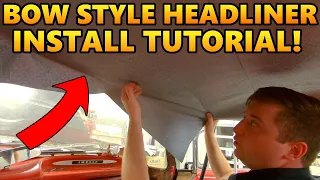 The CORRECT Way to Install Bow Style Headliners in ANY Old Car or Truck! - BEST Tutorial On Youtube!