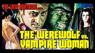 The Lucid Nightmare - The Werewolf Versus the Vampire Woman