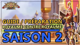 LE GUIDE COMPLET DU KVK SAISON 2 (ASTUCES ET STRATÉGIES) | RISE OF KINGDOMS FR