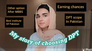 My story of choosing DPT | Pakistan best university for DPt | Bella•S world