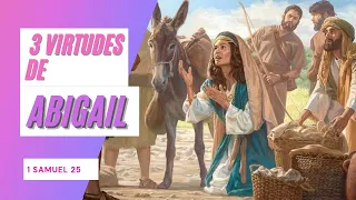 ABIGAIL! UMA MENSAGEM PARA TODAS AS MULHERES!!! ( 1 Samuel 25 )