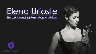 Elena Urioste | The Lark Ascending - Ralph Vaughan Williams
