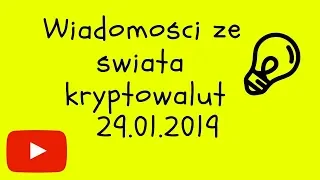 Wiadomości ze świata kryptowalut 29.01.19 - Litecoin Binance Coinbase USA Bitcoin Zilliqa Sirinlabs