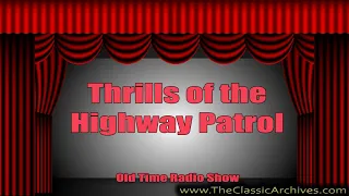 Thrills Of The Highway Patrol 1938   05 Case 2331   Juvenile Theft Ring, Old Time Radio