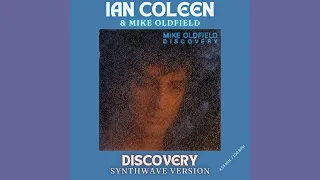 IAN COLEEN & MIKE OLDFIELD - DISCOVERY ( SYNTHWAVE REMIX )