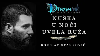 BORA STANKOVIĆ - Uvela ruža, U noći i Nuška | Audio knjige na srpskom