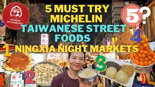 5 MUST TRY Ningxia Night Market Michelin Taiwanese Street Foods 2023| WATCH to Order like a Local!