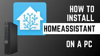 How to Install HomeAssistant on a PC (Easy!)