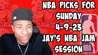 NBA Picks & Predictions Sunday 4/9/23 | Jay's NBA Jam Session