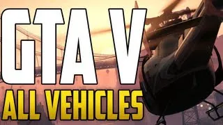 GTA 5 - ALL VEHICLES!