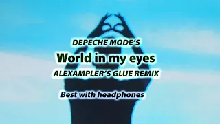 Depeche Mode's World in my eyes Alexampler's glue remix 2021