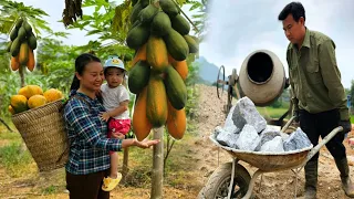 My husband works as a construction worker, I harvest papaya to sell - Happy family