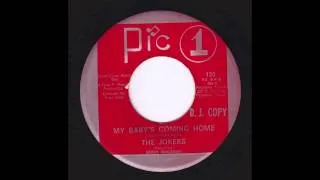 The Jokers - My Baby's Coming Home (Original 45 US Garage MOD)