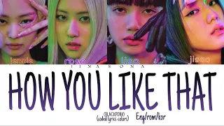 HOW YOU LIKE THAT (BLACKPINK) CODED LYRICS  COLORS