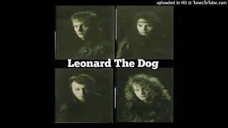 Leonard The Dog  - Lookin' Good