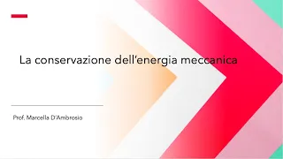 La conservazione dell’energia meccanica