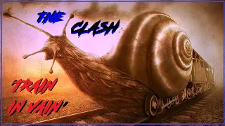 HQ FLAC  THE CLASH - TRAIN IN VAIN  Best Version SUPER ENHANCED AUDIO & LYRICS  Stand By Me