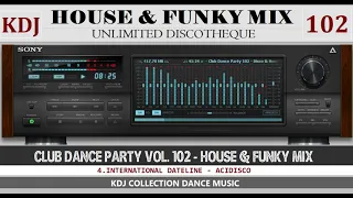 House & Funky Mix (Club Dance Party KDJ Vol 102 2023)