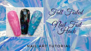 Nail Foils Hack | Nail Foil Application | Easy Full Foiled Tutorial | Transfer Foil Troubleshoot