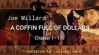A COFFIN FULL OF DOLLARS | Part - 1 (Chapter 1 - 17) | Translator : Lalsangliana