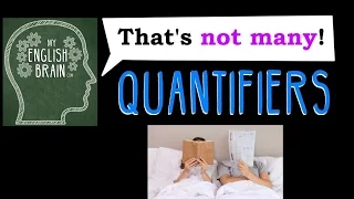 Quantifiers: My English Brain