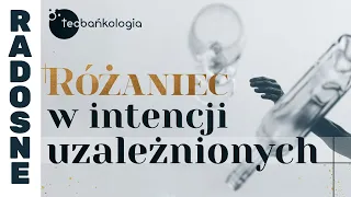 Różaniec Teobańkologia w intencji uzależnionych 16.09 Sobota